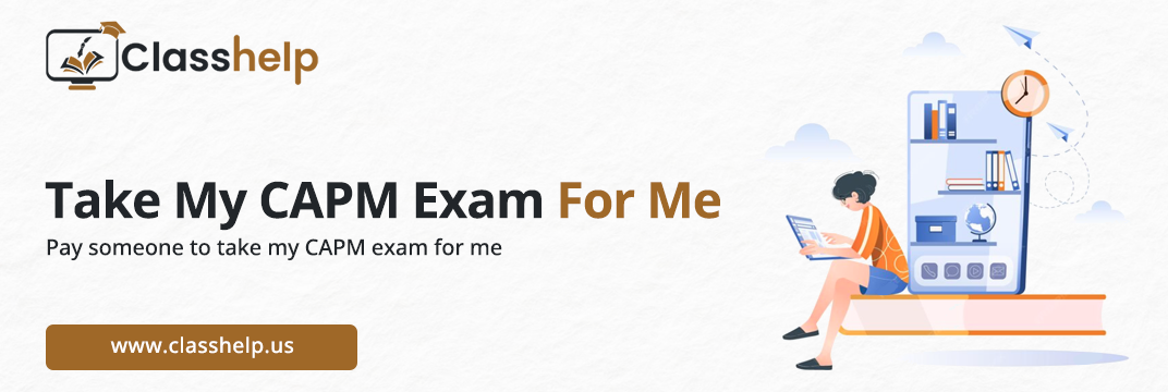 Take My CAPM Exam For Me
