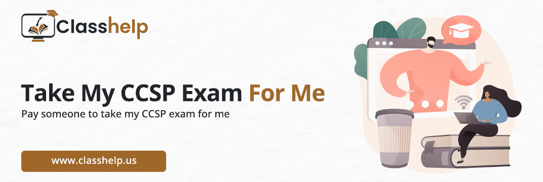 Take My CCSP Exam For Me