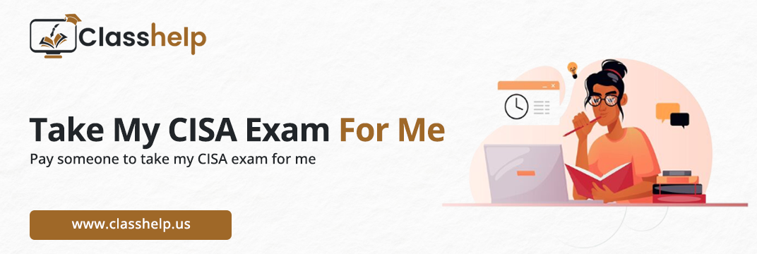 Take My CISA Exam For Me
