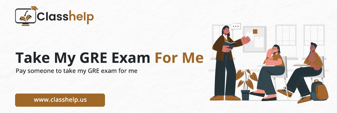 Take My GRE Exam For Me