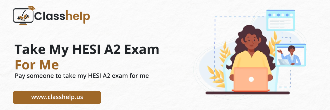 Take My HESI A2 Exam For Me