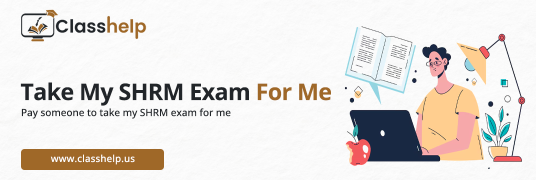 Take My SHRM Exam For Me