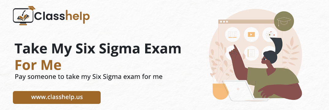 Take My Six Sigma Exam For Me